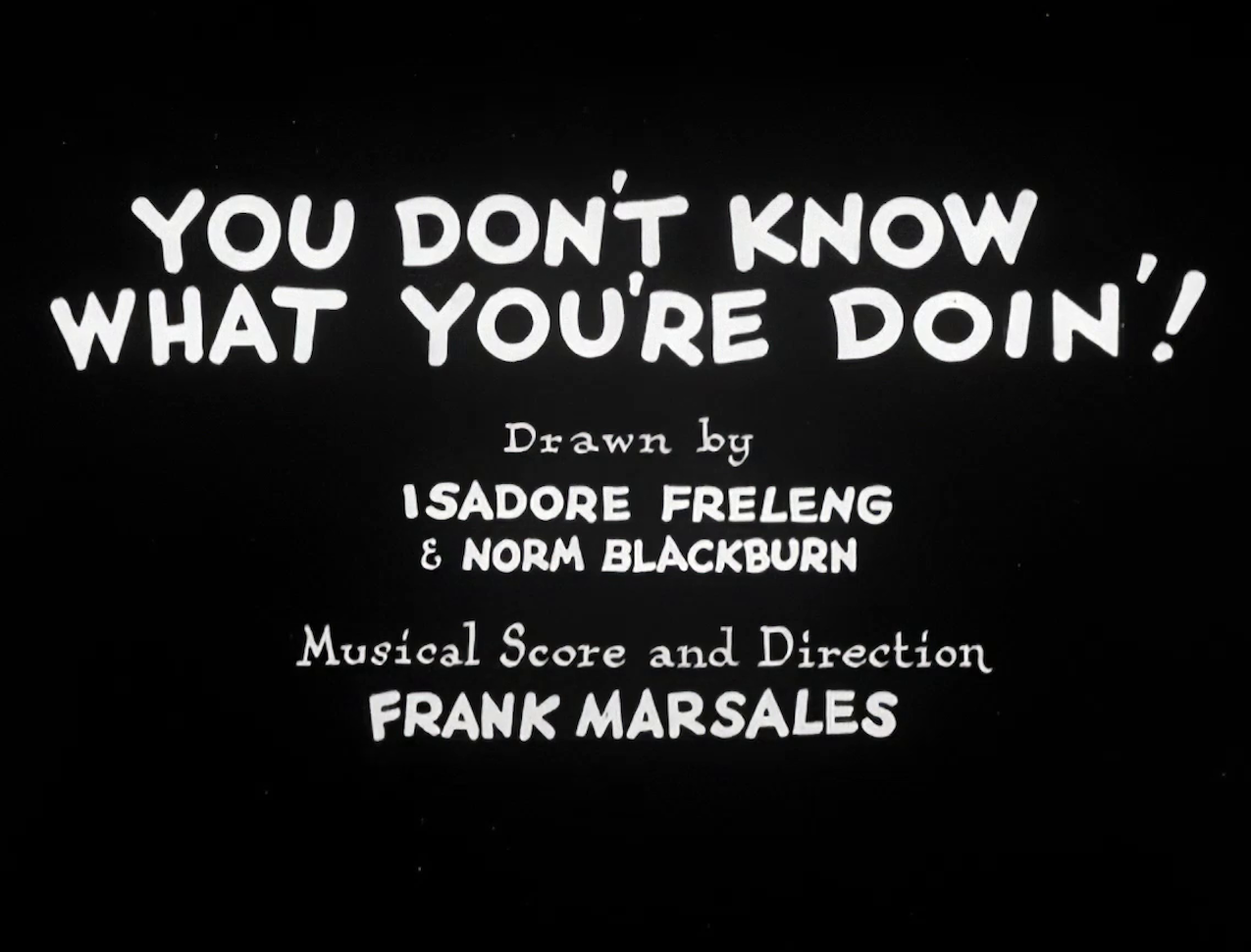 You Don't Know What You're Doin'!