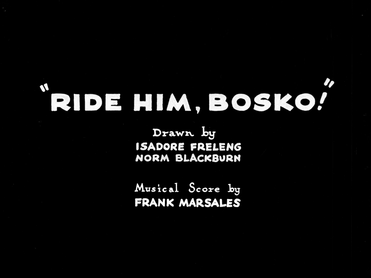 Ride Him, Bosko!