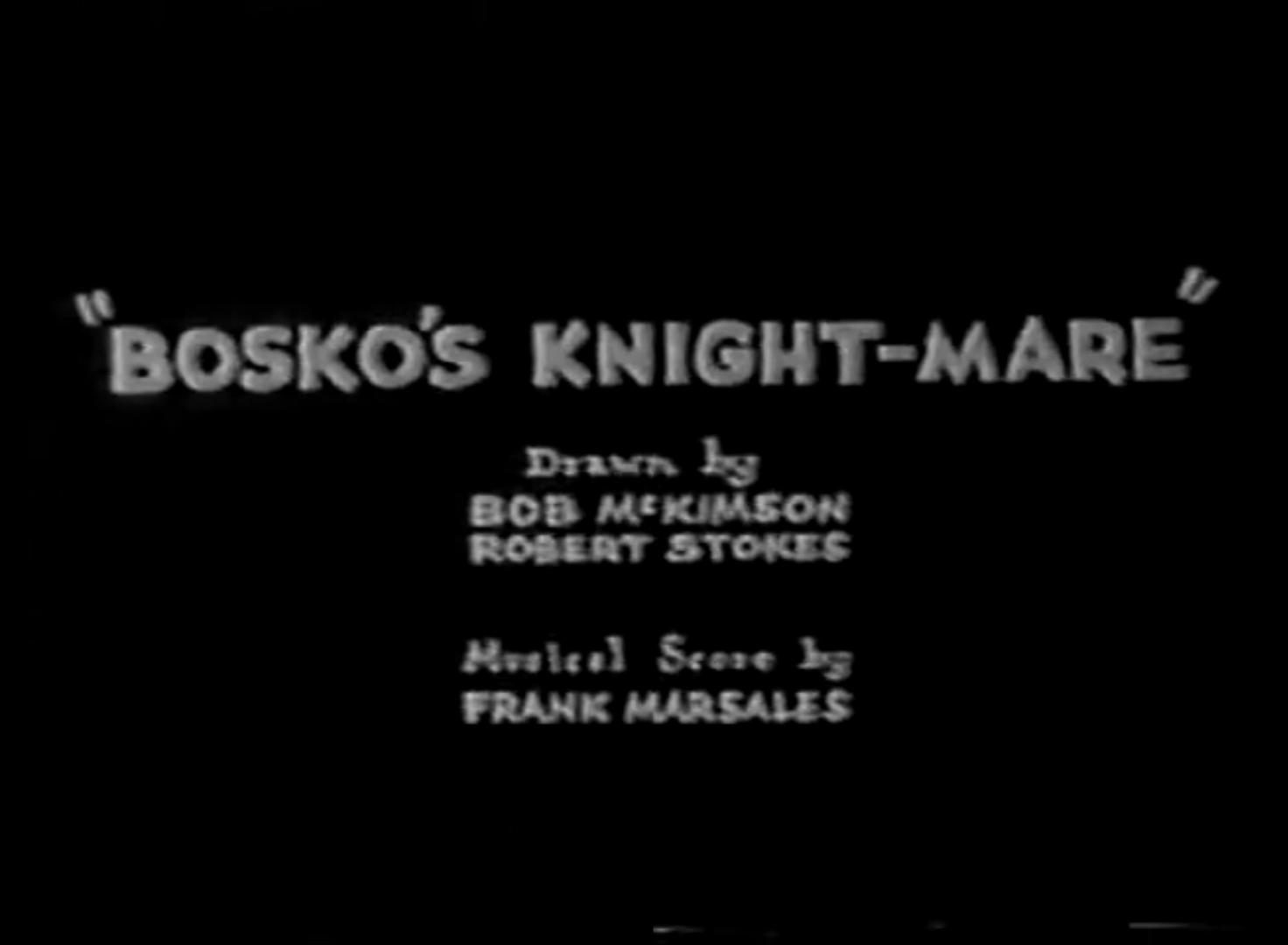 Bosko's Knight-Mare