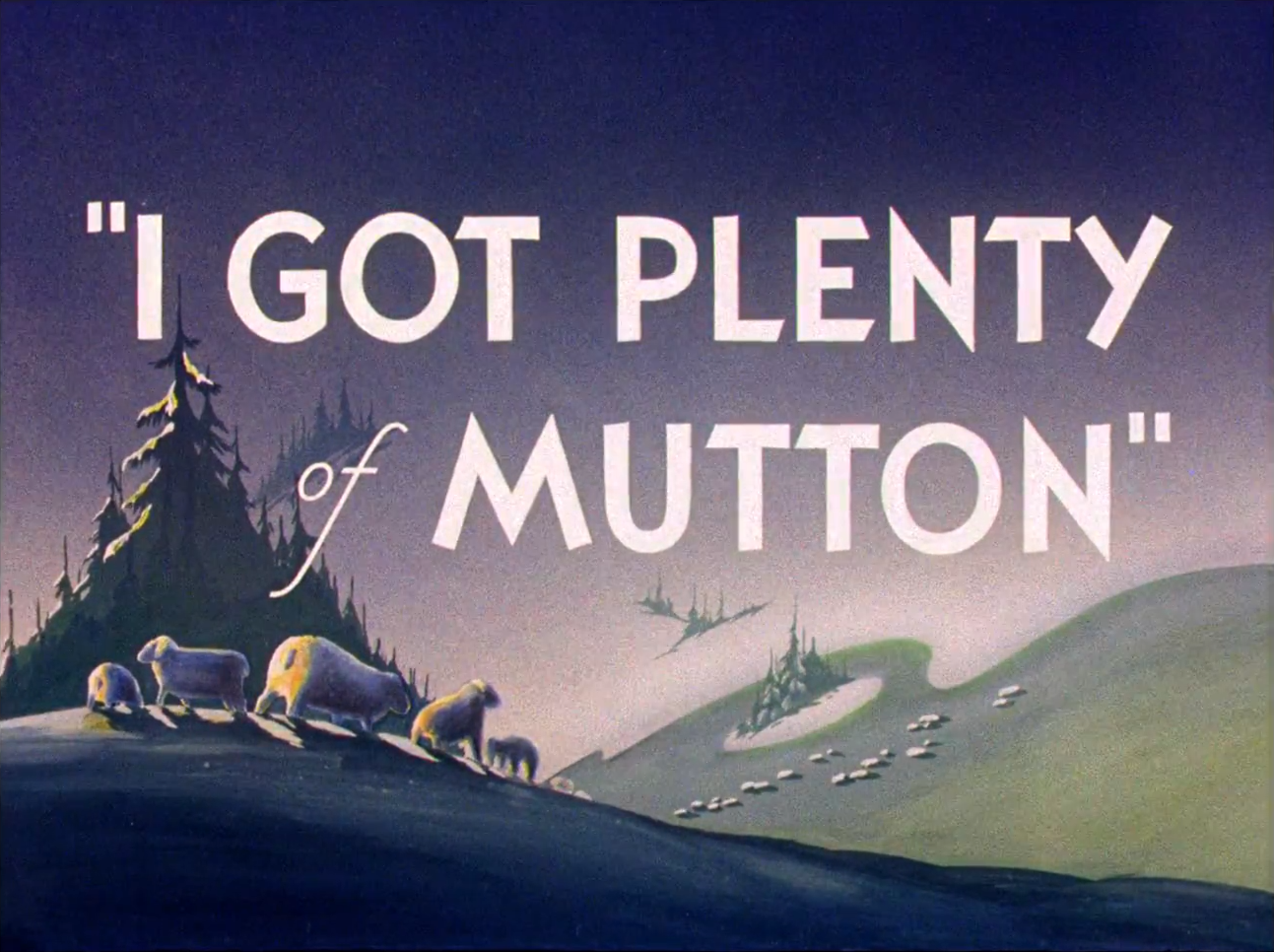 I Got Plenty of Mutton