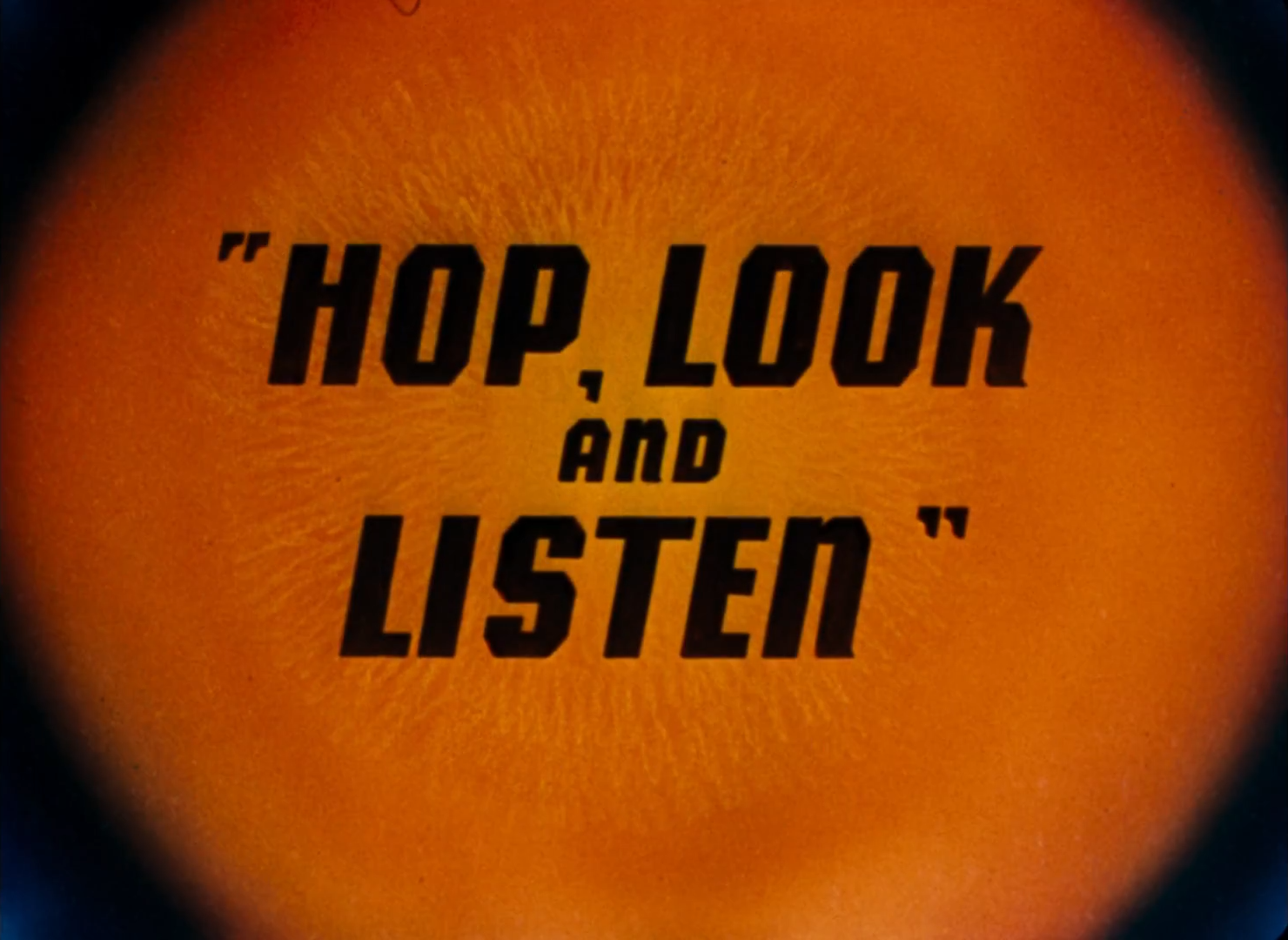 Hop, Look and Listen