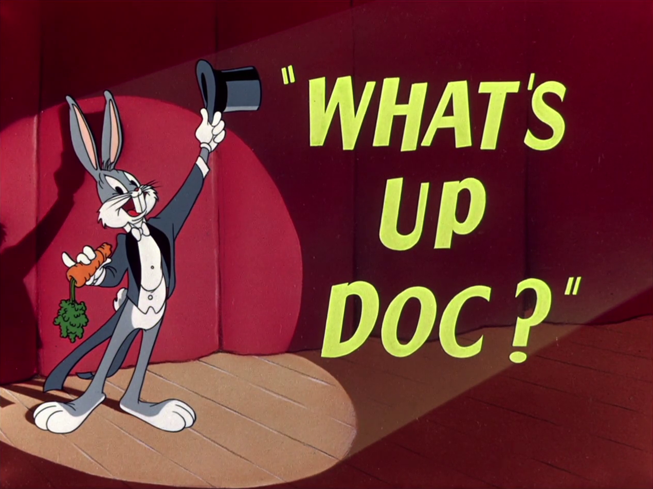 What's Up Doc?