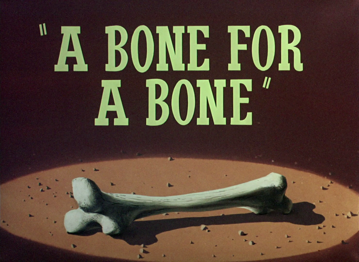 A Bone for a Bone