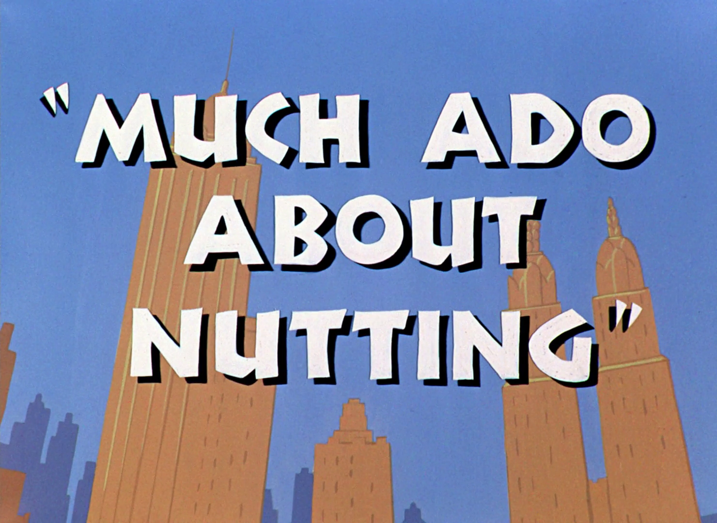Much Ado About Nutting