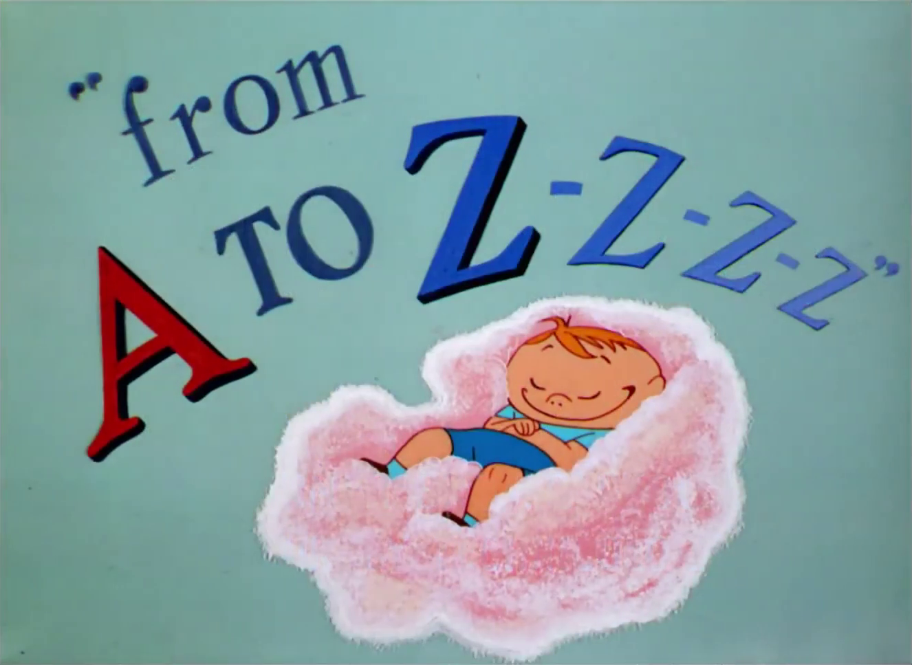 From A to Z-Z-Z-Z