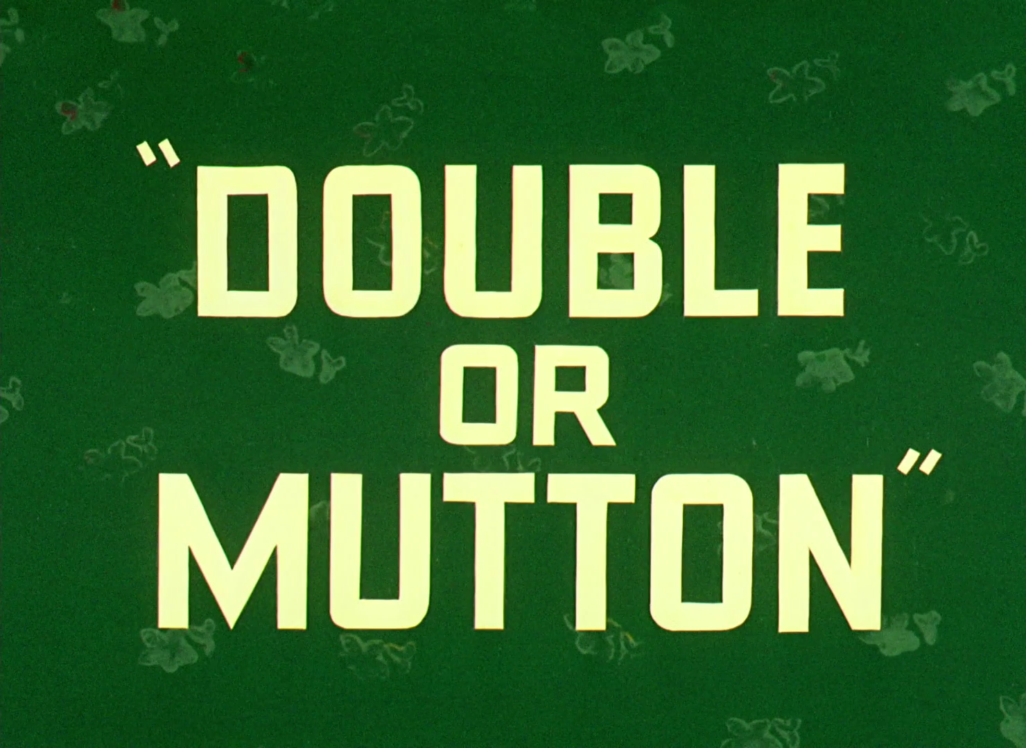 Double or Mutton