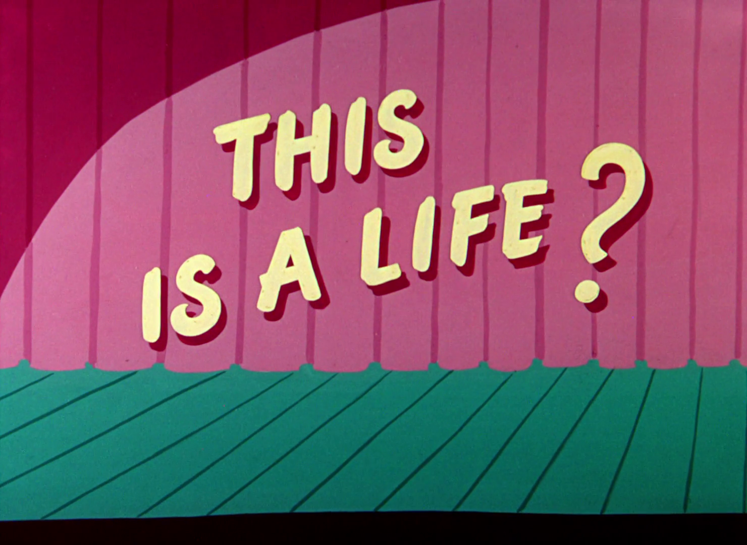 This Is a Life?