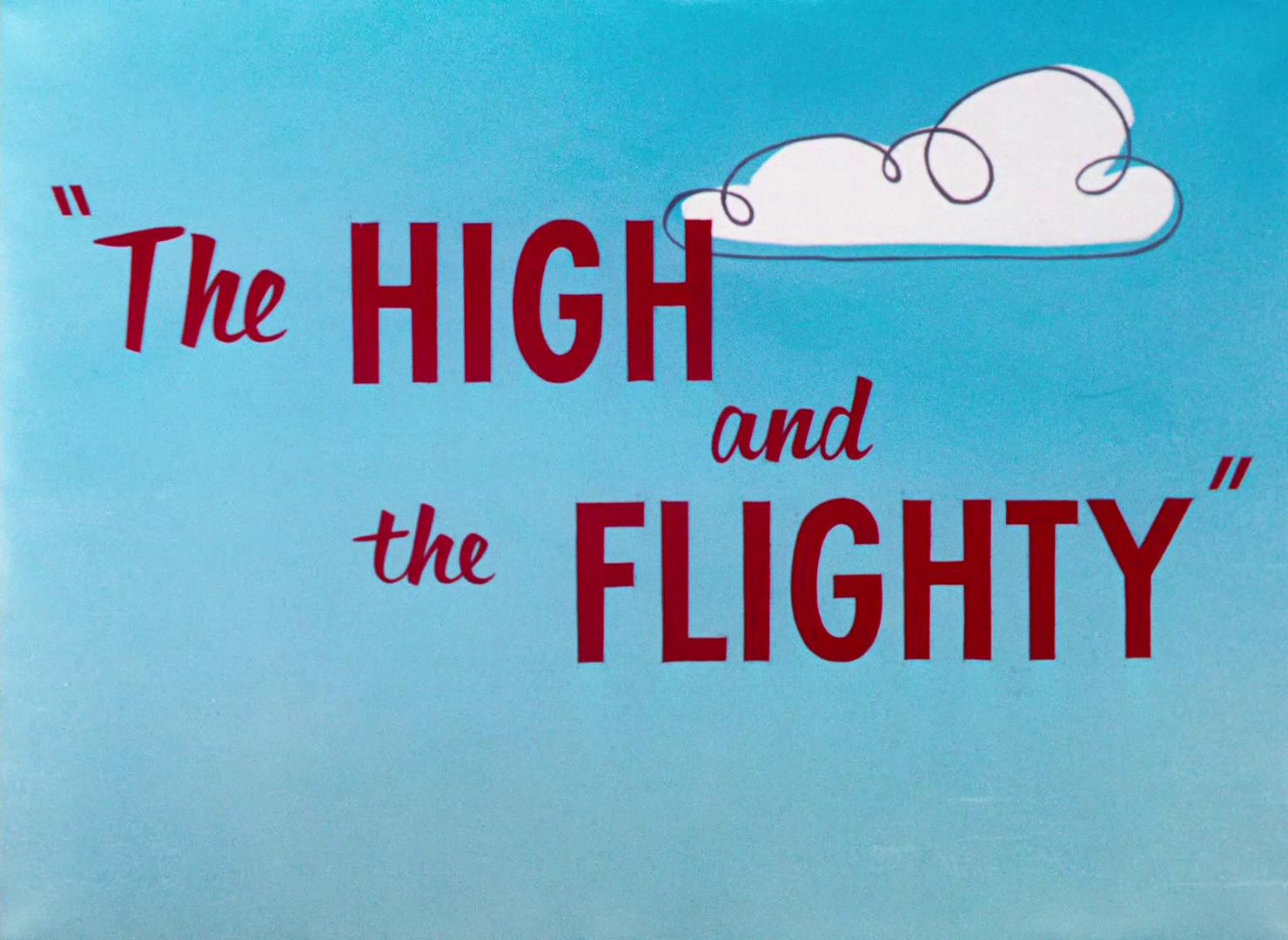 The High and the Flighty