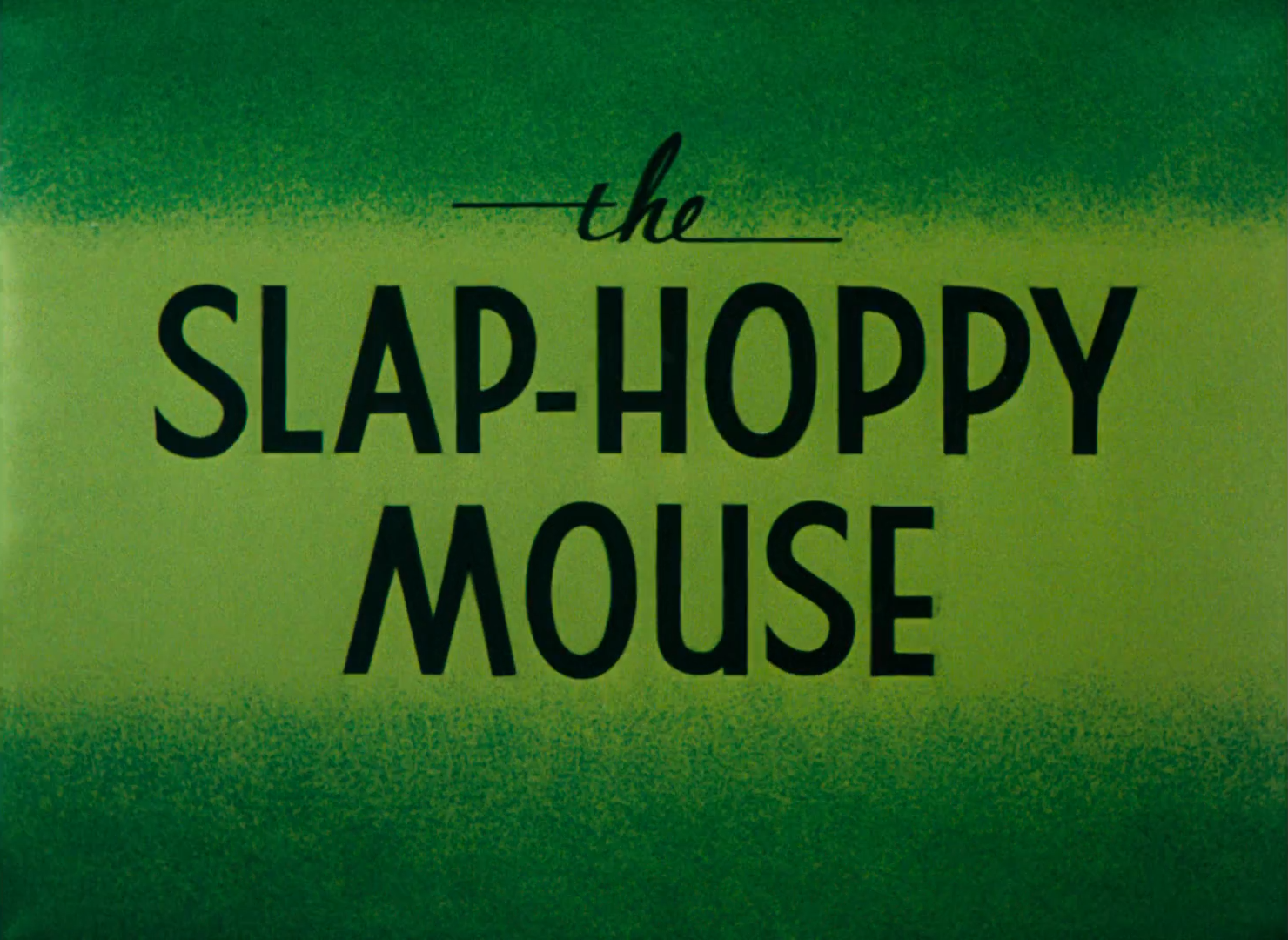 The Slap-Hoppy Mouse