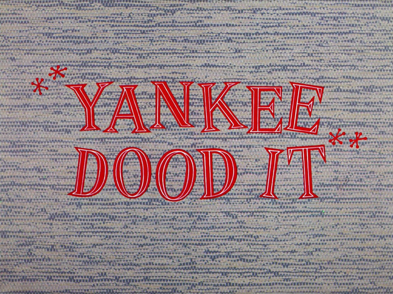 Yankee Dood It