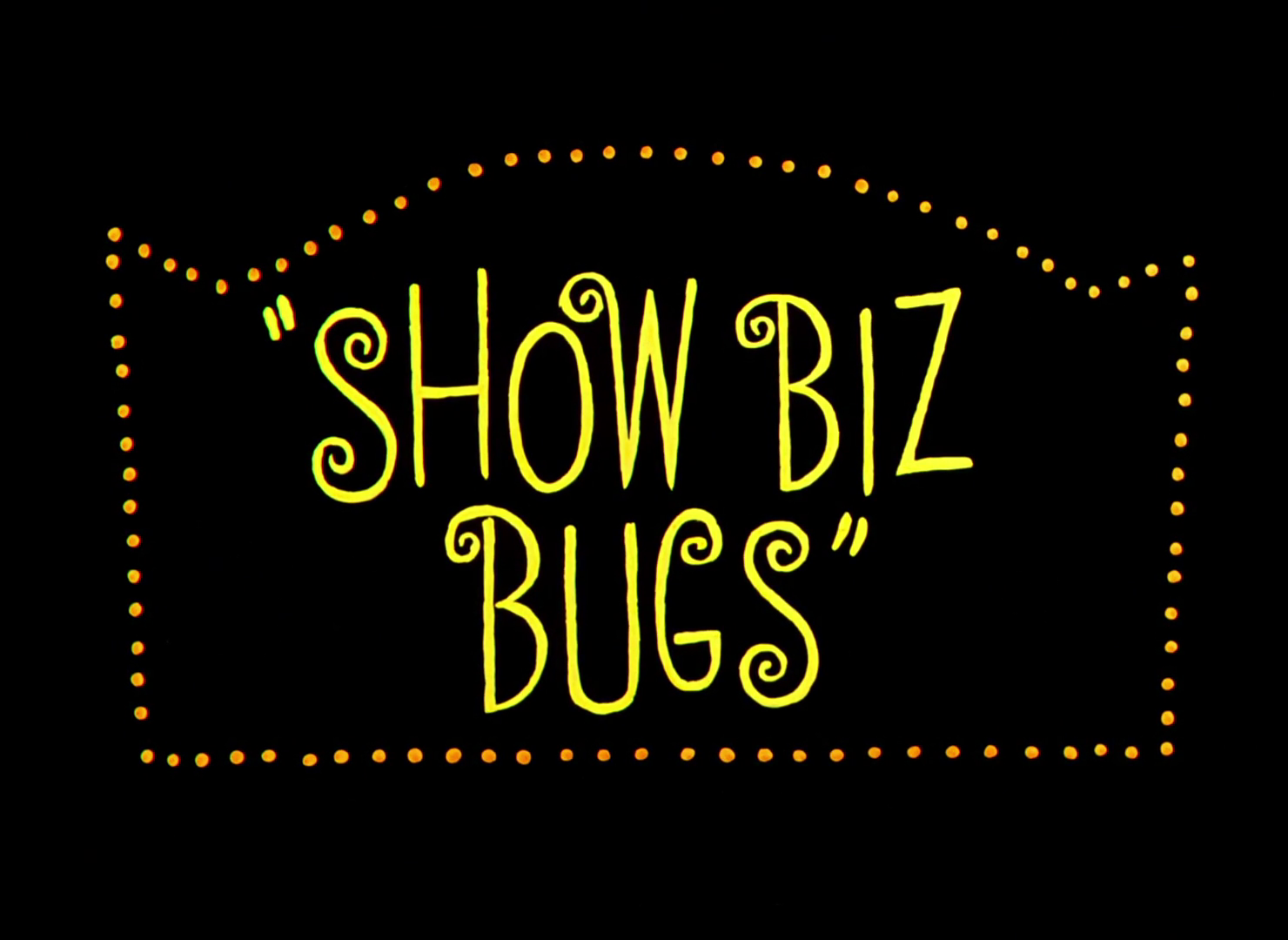Show Biz Bugs