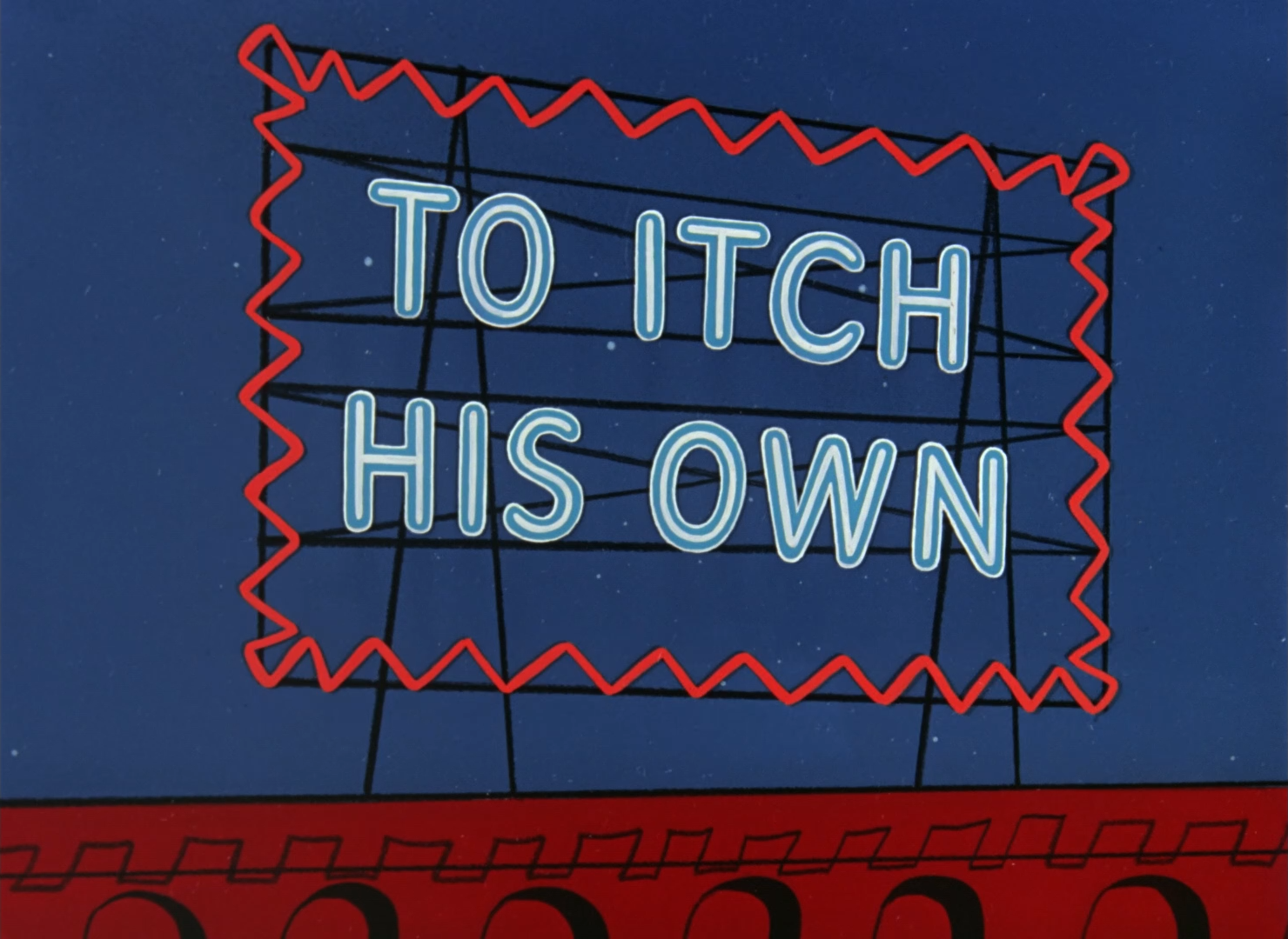 To Itch His Own