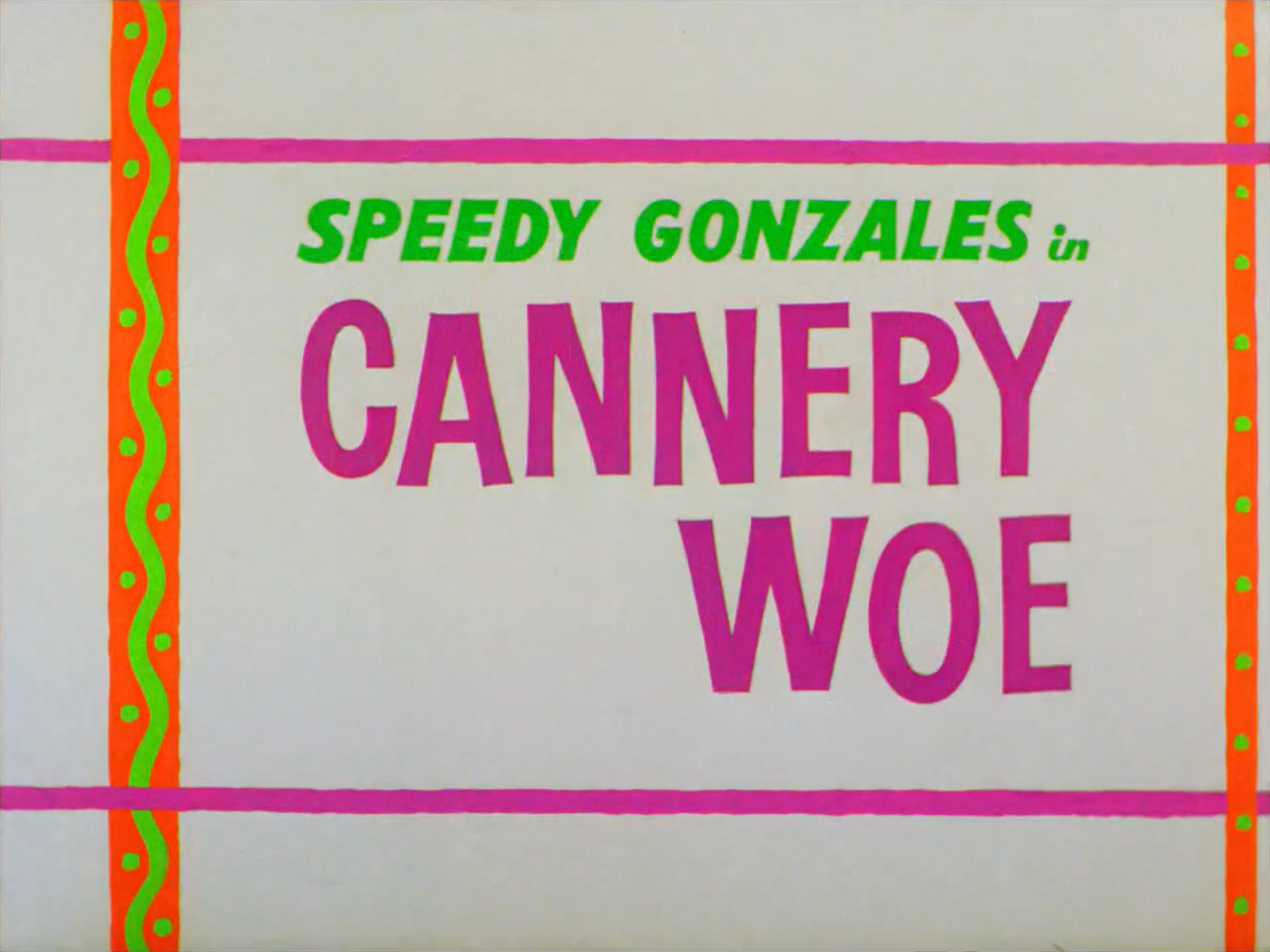 Cannery Woe