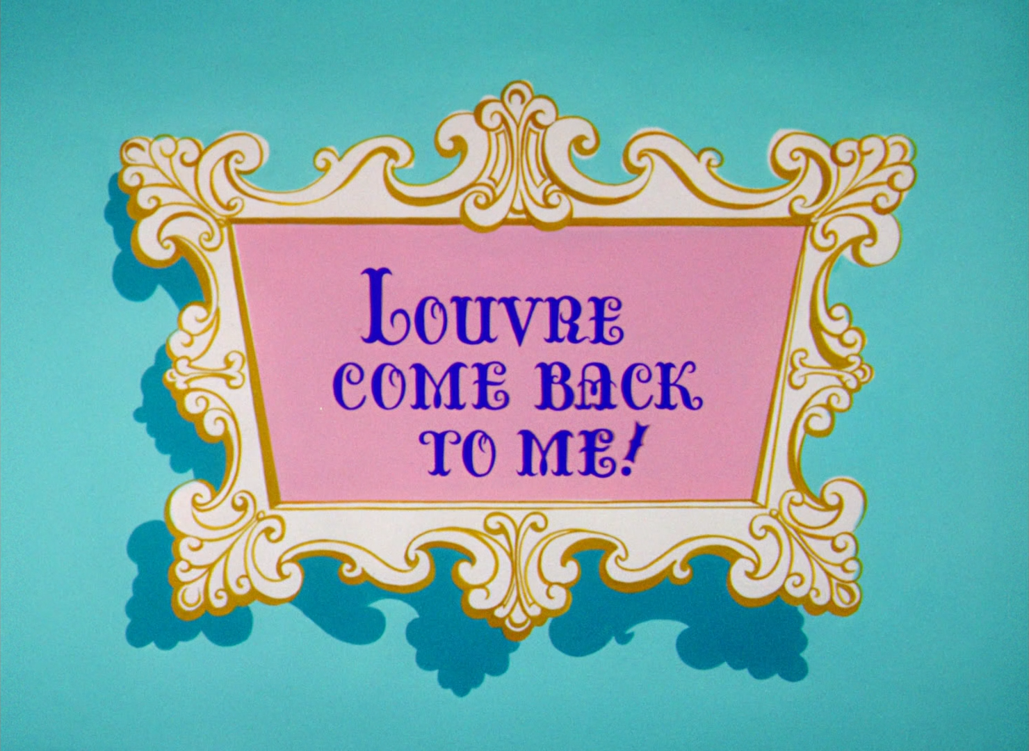 Louvre Come Back to Me!