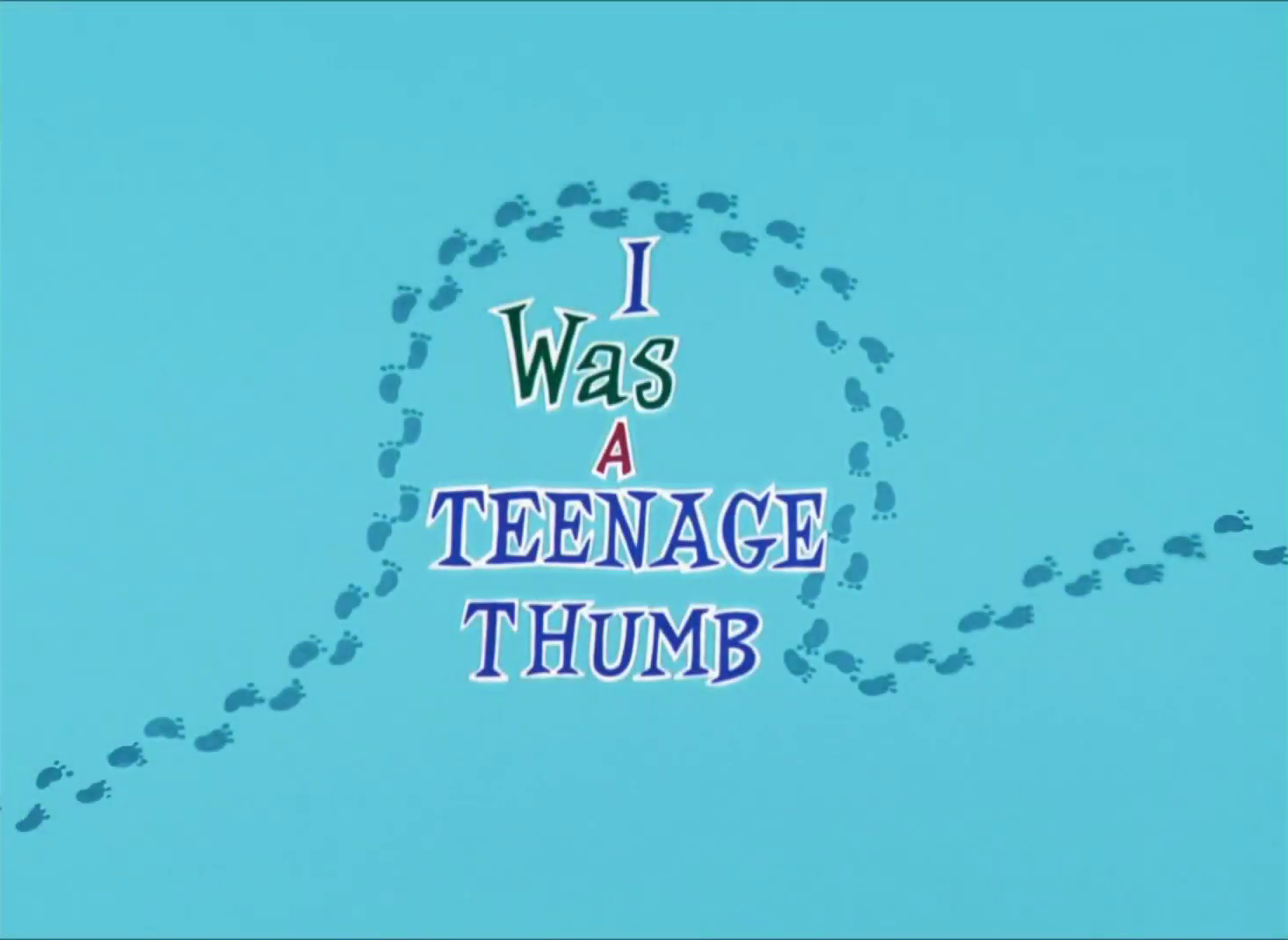 I Was a Teenage Thumb