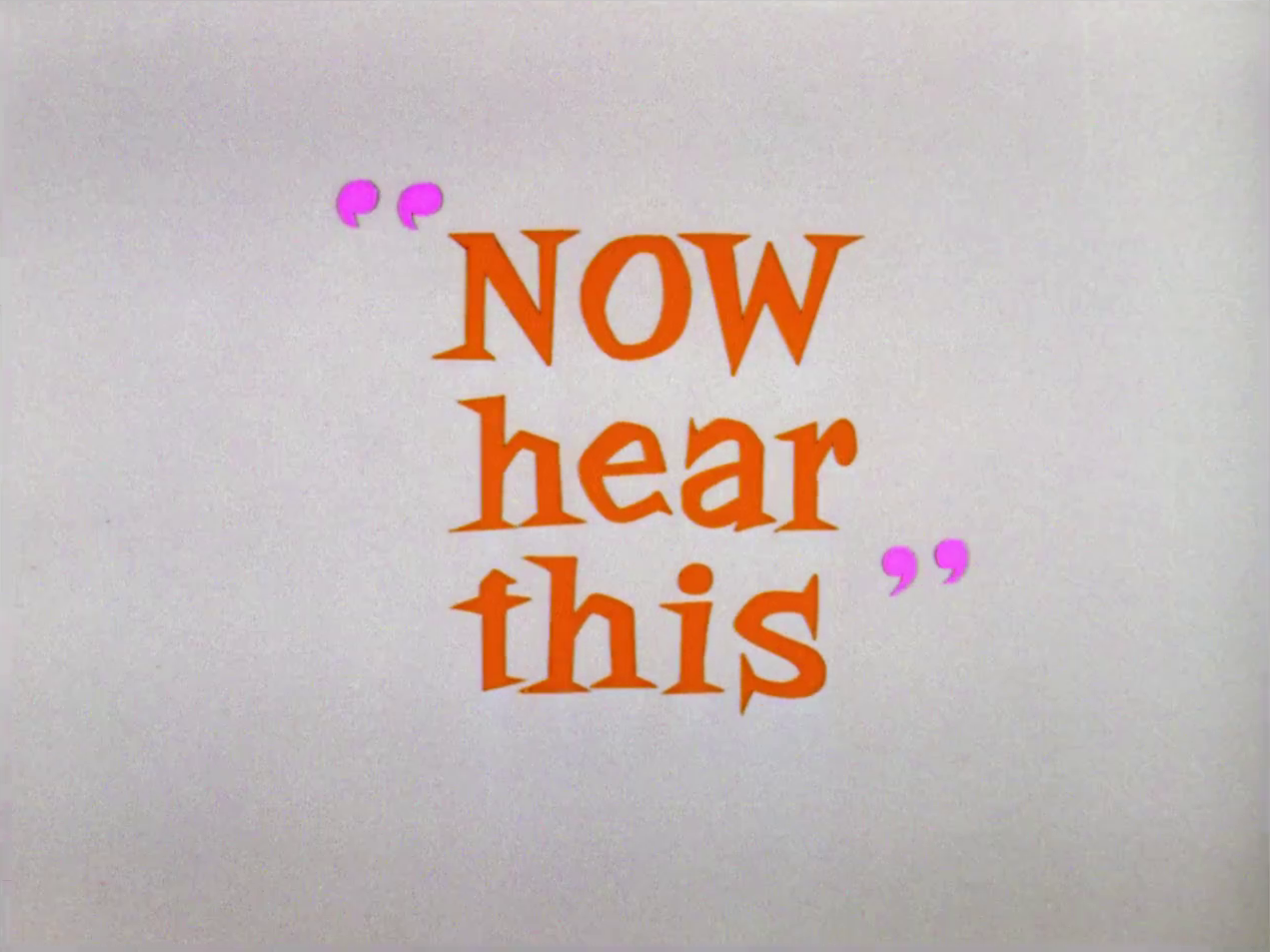 Now Hear This