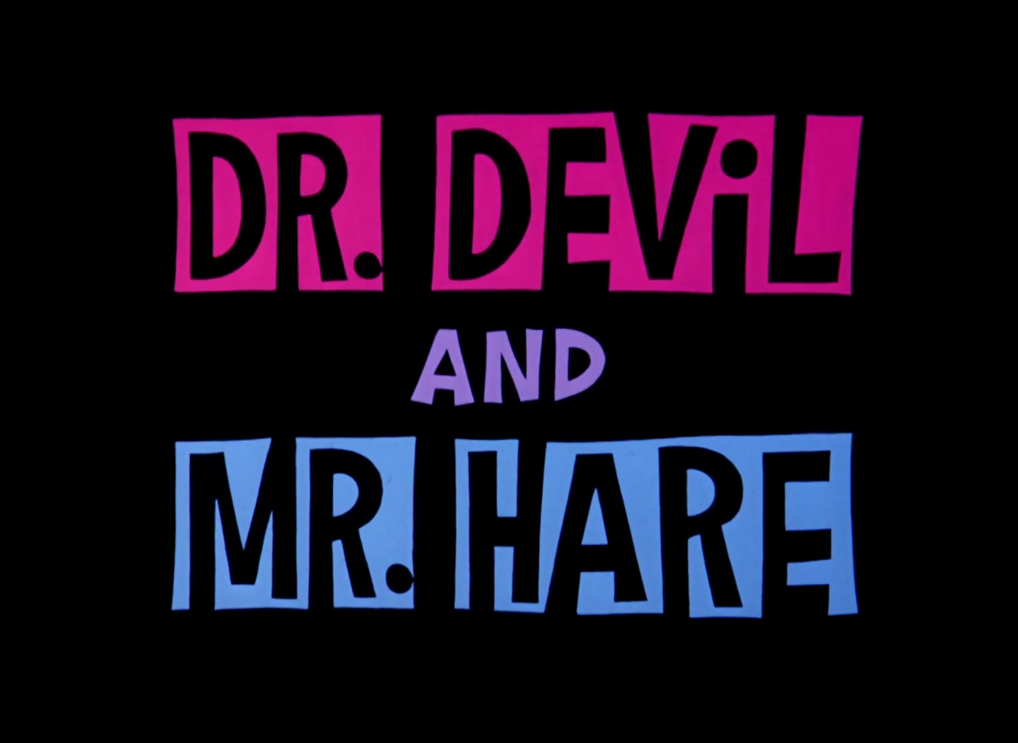 Dr. Devil and Mr. Hare
