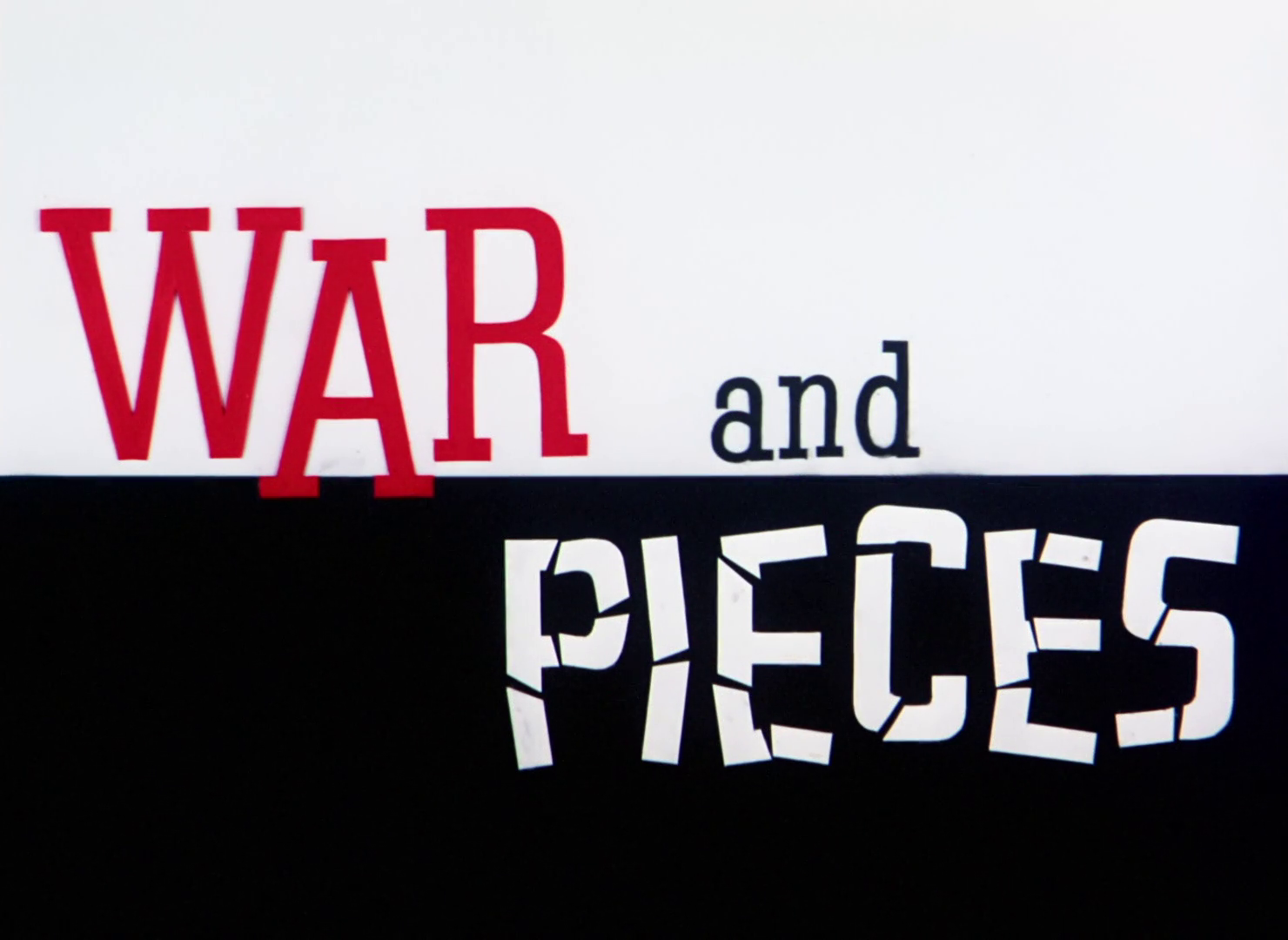 War and Pieces