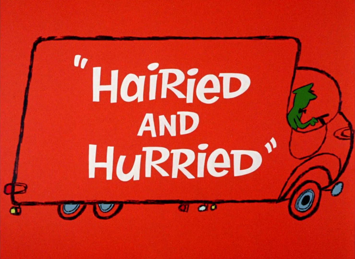Hairied and Hurried