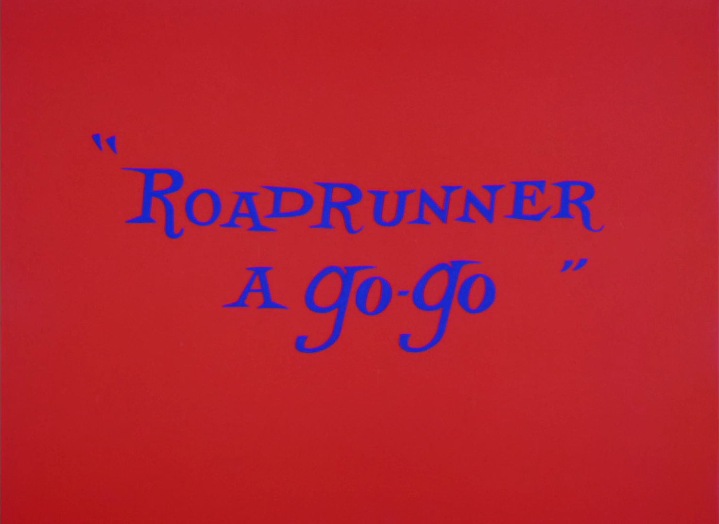 Roadrunner a Go-Go