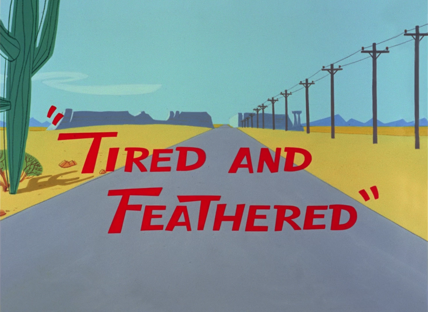 Tired and Feathered