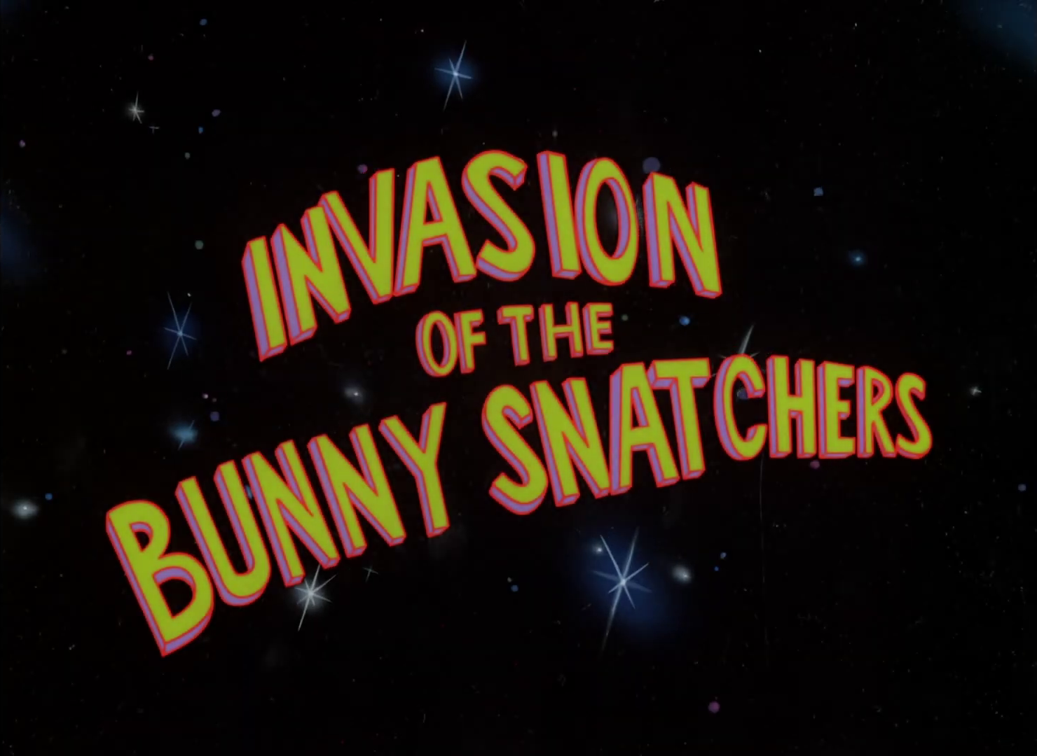 Invasion of the Bunny Snatchers