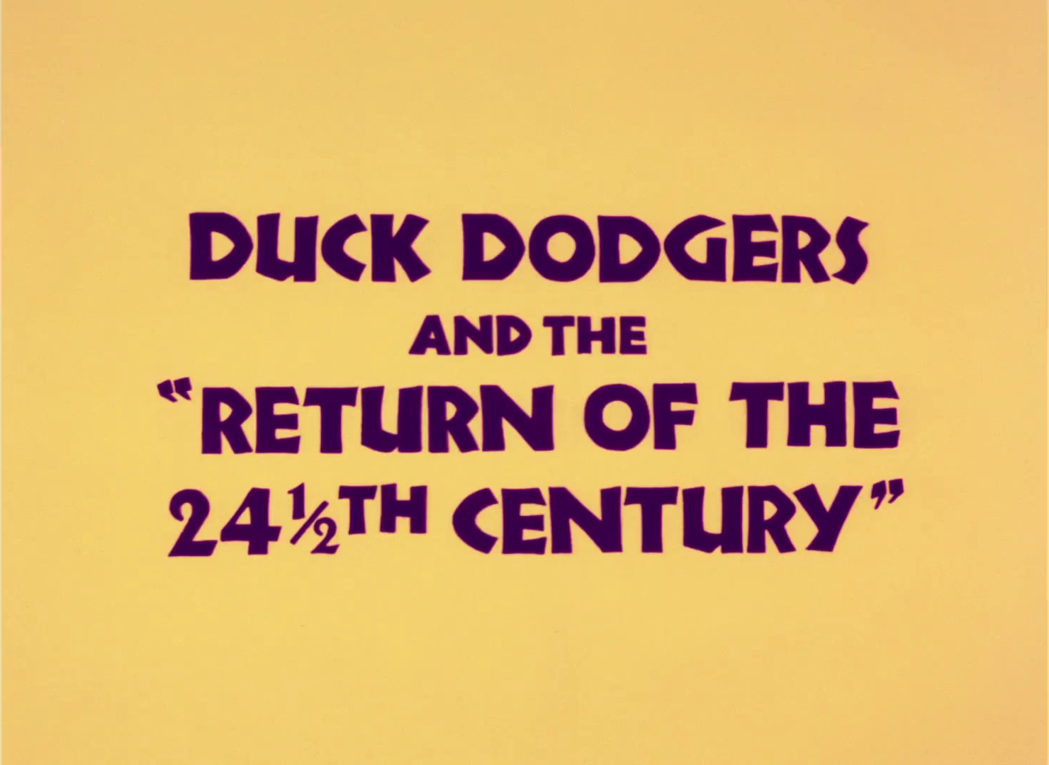 Duck Dodgers and the Return of the 24½th Century