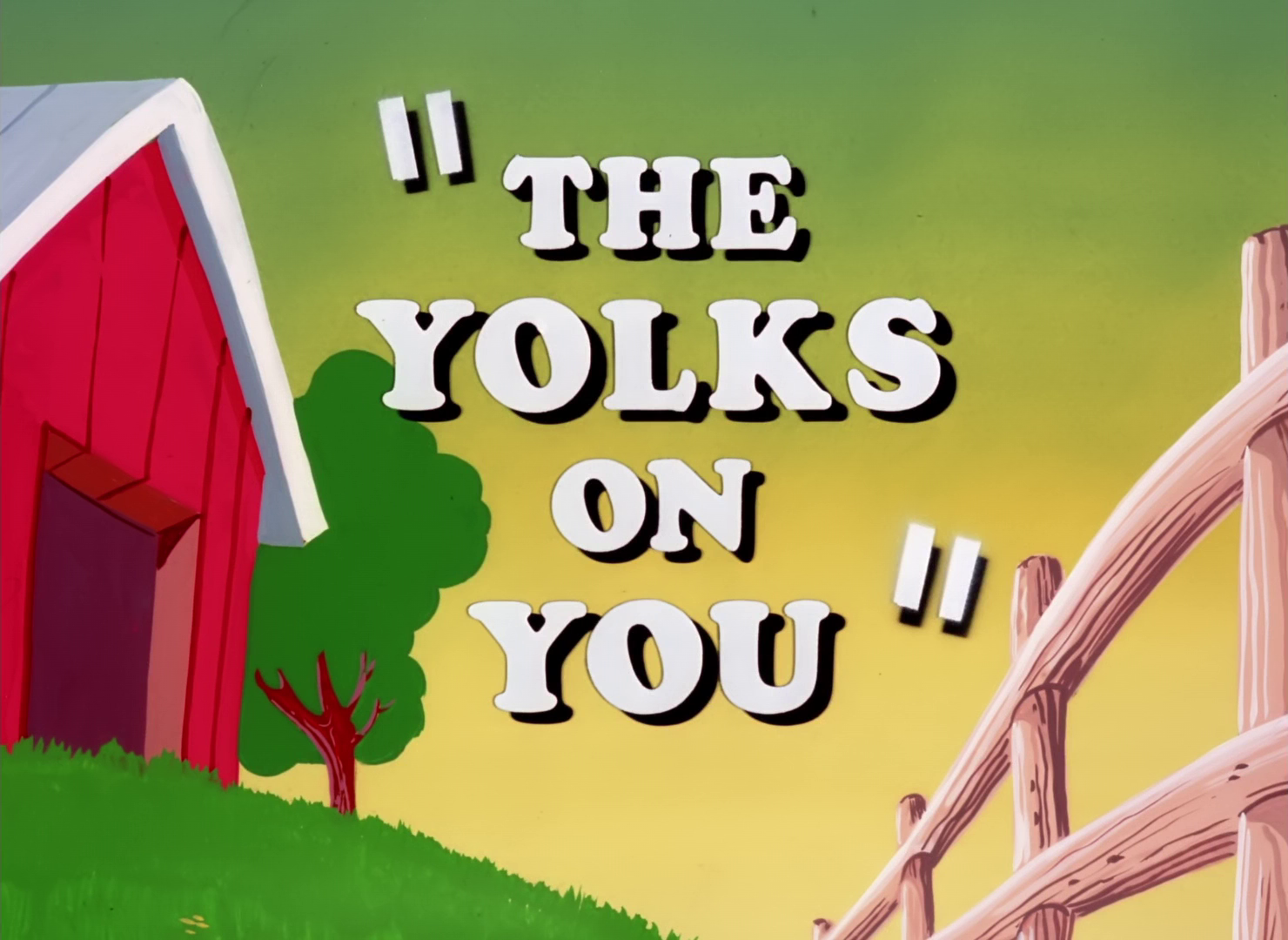 The Yolks on You